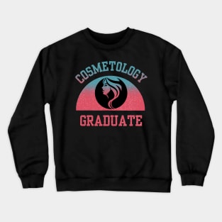 Cosmetology Graduation Gift Crewneck Sweatshirt